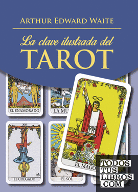 La clave ilustrada del Tarot