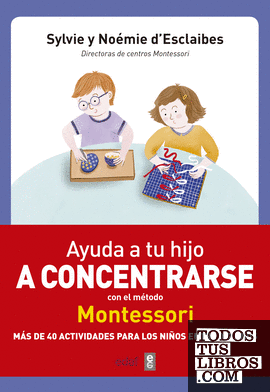 Ayuda a tu hijo a concentrarse con el método Montessori