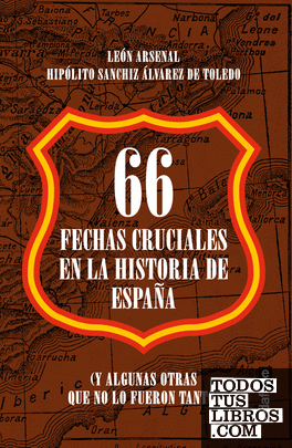 66 fechas cruciales en la Historia de España