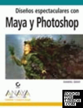 Diseños espectaculares con Maya y Photoshop