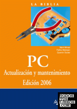 PC: Actualización y mantenimiento. Edición 2006