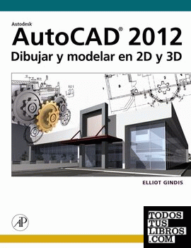 AutoCAD 2012. Dibujar y modelar en 2D y 3D