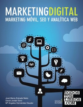 Marketing Digital. Marketing móvil, SEO y analítica web