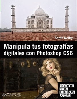 Manipula tus fotografías digitales con Photoshop CS6