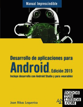 Desarrollo de aplicaciones para Android. Edición 2015