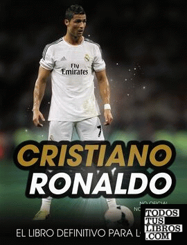 Cristiano Ronaldo. El libro definitivo para los fans