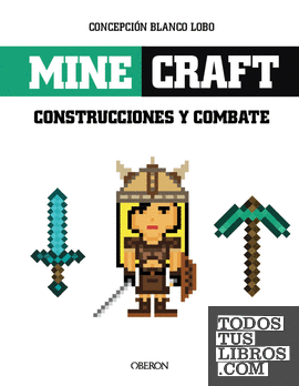 Minecraft. Construcciones y Combates