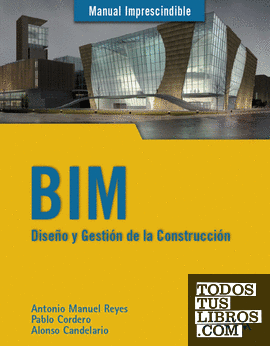 BIM. Diseño y gestión de la construcción