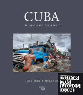 Cuba. Al otro lado del espejo