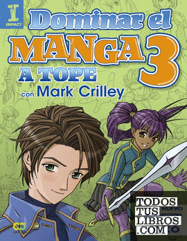 Dominar el Manga 3. A tope con Mark Crilley