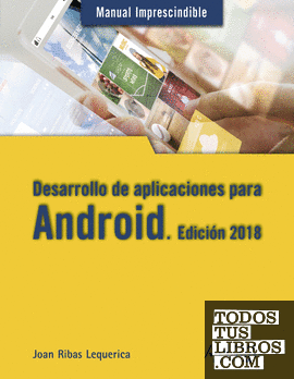 Desarrollo de aplicaciones para Android. Edición 2018
