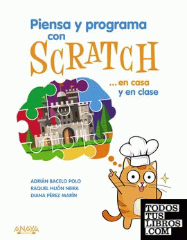 Piensa y programa con Scratch... en casa y en clase