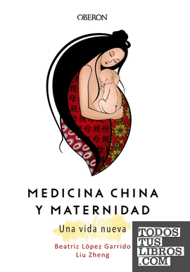 Medicina China y Maternidad. Una vida nueva