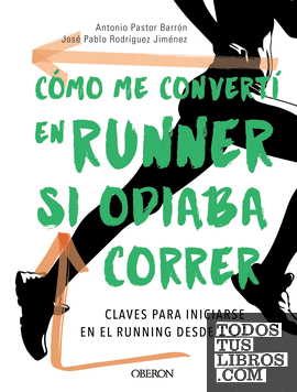 Cómo me convertí en runner si odiaba correr