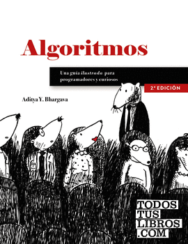 Algoritmos. Guía ilustrada para programadores y curiosos