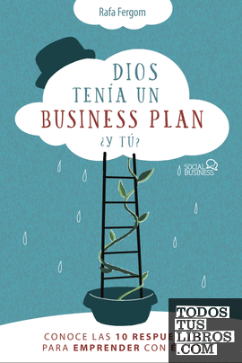 Dios tenía un business plan. ¿Y tú?