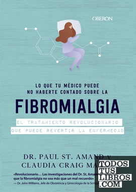 Lo que tu médico puede no haberte contado sobre la fibromialgia
