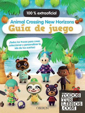 Animal Crossing New Horizons. Guía de juego