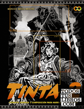 TINTA Volumen 2. Formato, energía y composición para narradores visuales