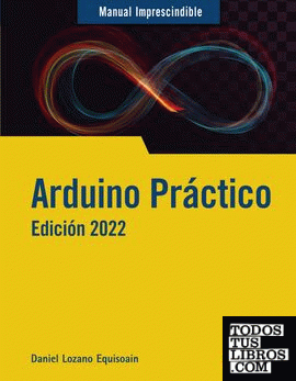 Arduino práctico. Edición 2022