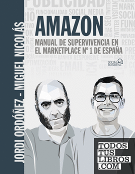 Amazon. Manual de supervivencia en el marketplace nº1 de España