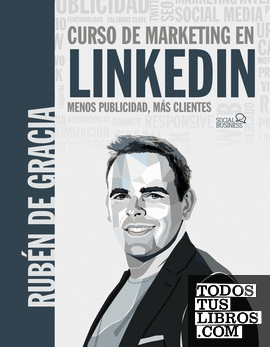 Curso de marketing en LinkedIn. Menos publicidad, más clientes