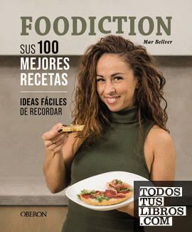 FOODICTION. Sus 100 mejores recetas
