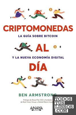 Criptomonedas al día. La guía sobre Bitcoin y la nueva economía digital