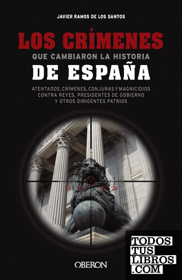 Los crímenes que cambiaron la historia de España