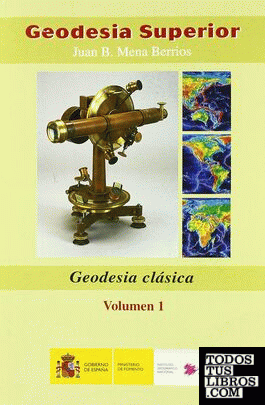 GEODESIA SUPERIOR ( VOLUMENES I Y II )