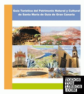 Guía Turística del Patrimonio Natural y Cultural de Santa María de Guía de Gran