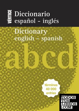 Diccionario Nuevo Vértice Español-Inglés. English-Spanish