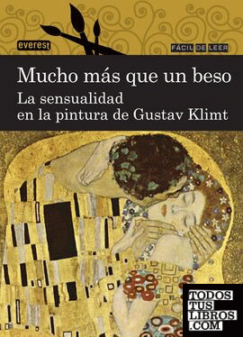 Mucho más que un beso. La sensualidad en la pintura de Gustav Klimt