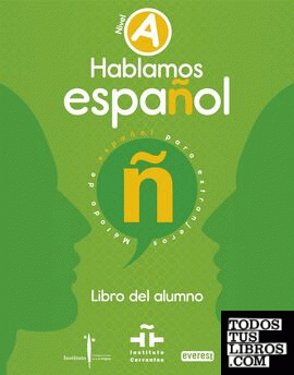 Hablamos español. Método de español para extranjeros. Libro del alumno. Nivel A