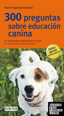 300 preguntas sobre educación canina