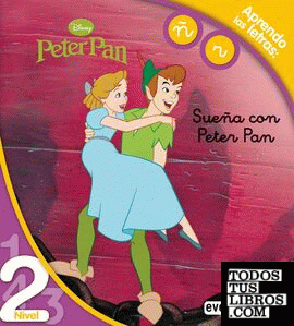 Peter Pan. Sueña con Peter Pan. Lectura Nivel 2