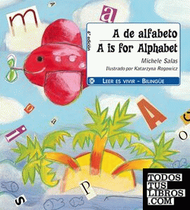 A de alfabeto. / A is for alphabet