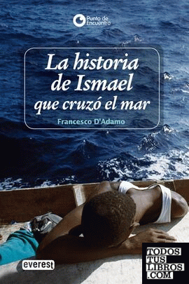 La historia de Ismael que cruzó el mar
