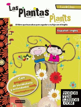 Las plantas/ Plants. Leo & Chus