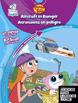 Disney English. Phineas y Ferb/ Phineas and Ferb. Aircraft in danger / Aeronaves en peligro. Nivel avanzado. Advanced level