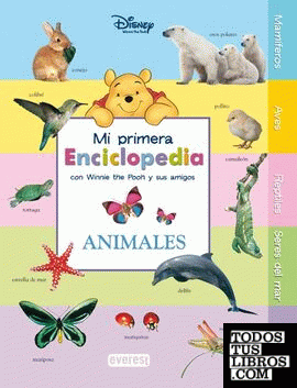 Mi Primera Enciclopedia con Winnie The Pooh y sus amigos. Animales