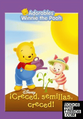 Adorables Winnie the Pooh. ¡Creced, semillas, creced!