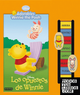 Adorables Winnie the Pooh. Los opuestos de Winnie