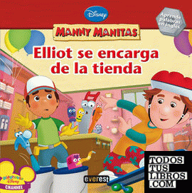 Manny Manitas. Elliot se encarga de la tienda