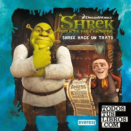 Shrek 4. Felices para siempre. Shrek hace un trato. Libro de lectura
