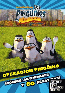 Los Pingüinos de Madagascar. Operación Pingüino. ¡Cómics, actividades y 80 pegatinas!
