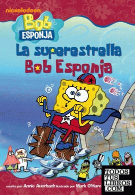 Bob Esponja. La superestrella Bob Esponja