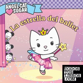 Angel Cat Sugar. La estrella del ballet