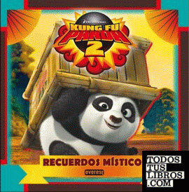 Kung Fu Panda 2. Recuerdos místicos