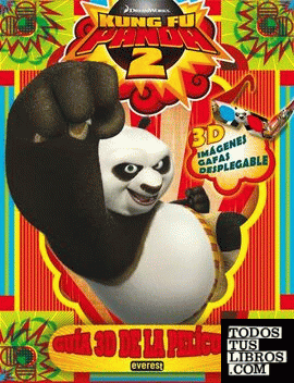 Kung Fu Panda 2. Guía 3D de la película.